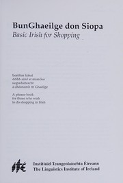 Basic Irish for shopping : BunGhaeilge don siopa /