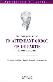 Lectures d'une oeuvre: En attendant Godot, Fin de partie de Samuel Beckett /