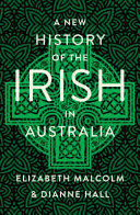 A new history of the Irish in Australia /
