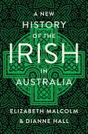 A new history of the Irish in Australia /