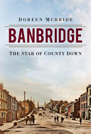Banbridge : the star of county down.