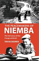 The peacemakers of Niemba : the full story of the Congo ambush /