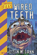 Wired teeth /