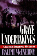 Grave undertakings : a Father Dowling mystery /