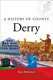 A history of County Derry /