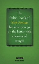 The book of feckin' Irish sayings for when you go on the batter with a shower of savages /