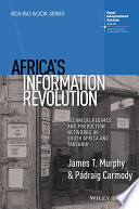 Africa's information revolution : technical regimes and production networks in South Africa and Tanzania /