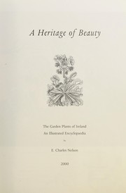 A heritage of beauty : the garden plants of Ireland : an illustrated enyclopaedia /
