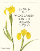 The wild & garden plants of Ireland /