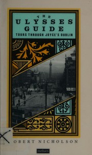 The Ulysses guide : tours through Joyce's Dublin /