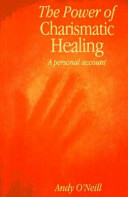 The power of charismatic healing a personal account