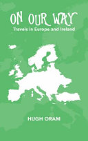 On our way : travels in Europe and Ireland /