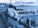 Old Newcastle /