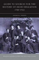 A guide to sources for the history of Irish education, 1780-1922 /