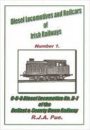Diesel Locomotives Railcars of Irish Railways number 1. 0-6-0 diesel locomotive No. D1 of the Belfast & County Down Railway /
