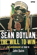 Seán Boylan : the will to win : the autobiography /