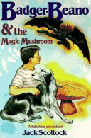 Badger, Beano and the magic mushroom