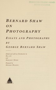 Bernard Shaw on photography : essays and photographs /