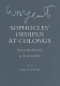 Sophocles' Oedipus at Colonus : manuscript materials /