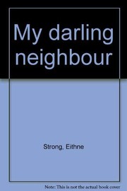 My darling neighbour /