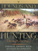 Hounds and hunting through the ages /