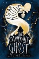 The Canterville Ghost and Other Stories /