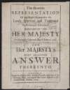 The humble representation of the Right Honourable the Lords spiritual and temporal in Parliament assembled presented to Her Majesty on Tuesday the eighteenth day of January 1703/4. And Her Majesty's ... answer thereunto