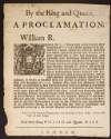 By the King and Queen, a proclamation. William R. Whereas the French King hath lately caused our kingdom of Ireland in a hostile manner to be invaded by a great number of officers, ...