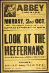 Abbey Theatre : Monday, 2nd Oct. and following nights ... : Look at the Heffernans, a comedy in three acts, by Brinsley MacNamara.