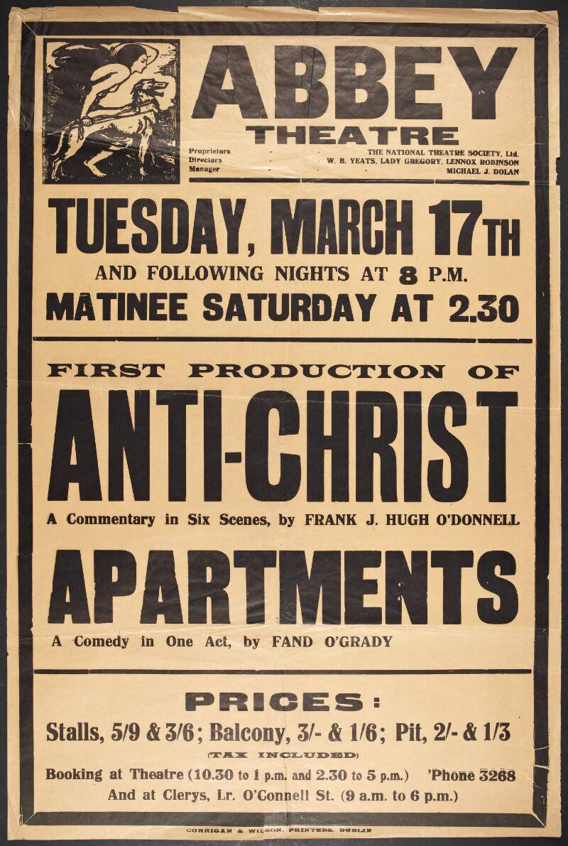 Abbey Theatre : Tuesday, March 17th and following nights ... : first production of Anti-Christ, a commentary in six scenes, by Frank J. Hugh O'Donnell [and] Apartments, a comedy in one act, by Fand O'Grady.