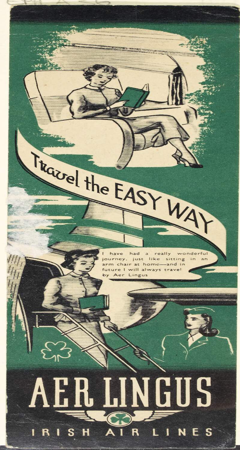Travel the easy way : I have had a really wonderful journey, just like sitting in an arm chair at home and in future I will always travel by Aer Lingus.