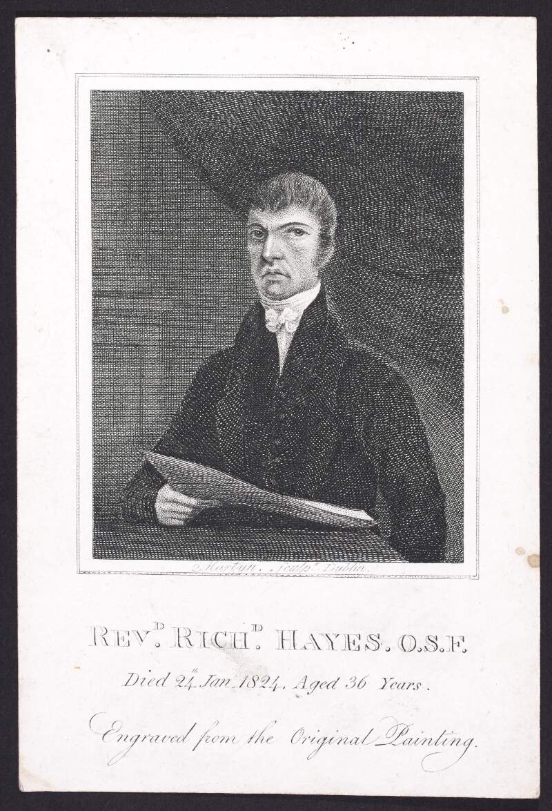 Revd. Richd. Hayes. O.S.F. Died 24th Jan. 1824, Aged 36 Years. Engraved from the Original Painting./