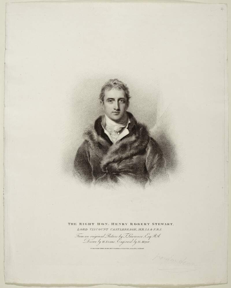 The Right Hon. Henry Robert Stewart, Lord Viscount Castlereagh, M.R.I.A. & F.R.S.