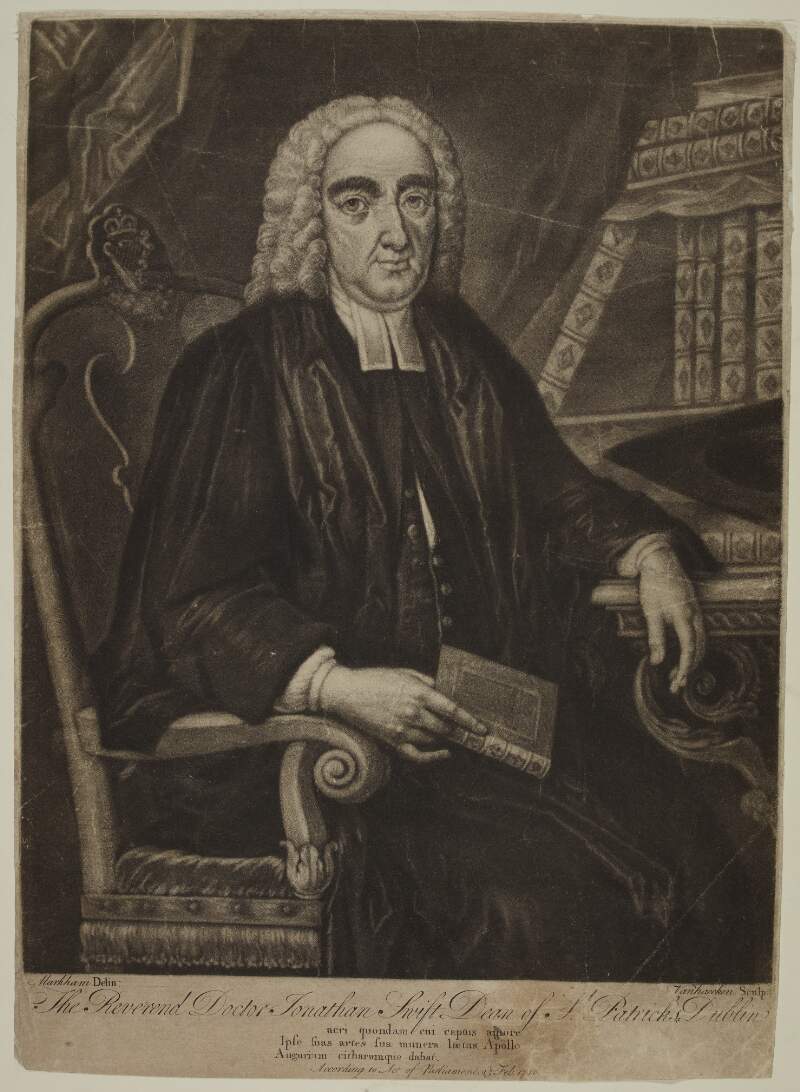 The Reverend Doctor Jonathan Swift Dean of Saint Patrick's Dublin.