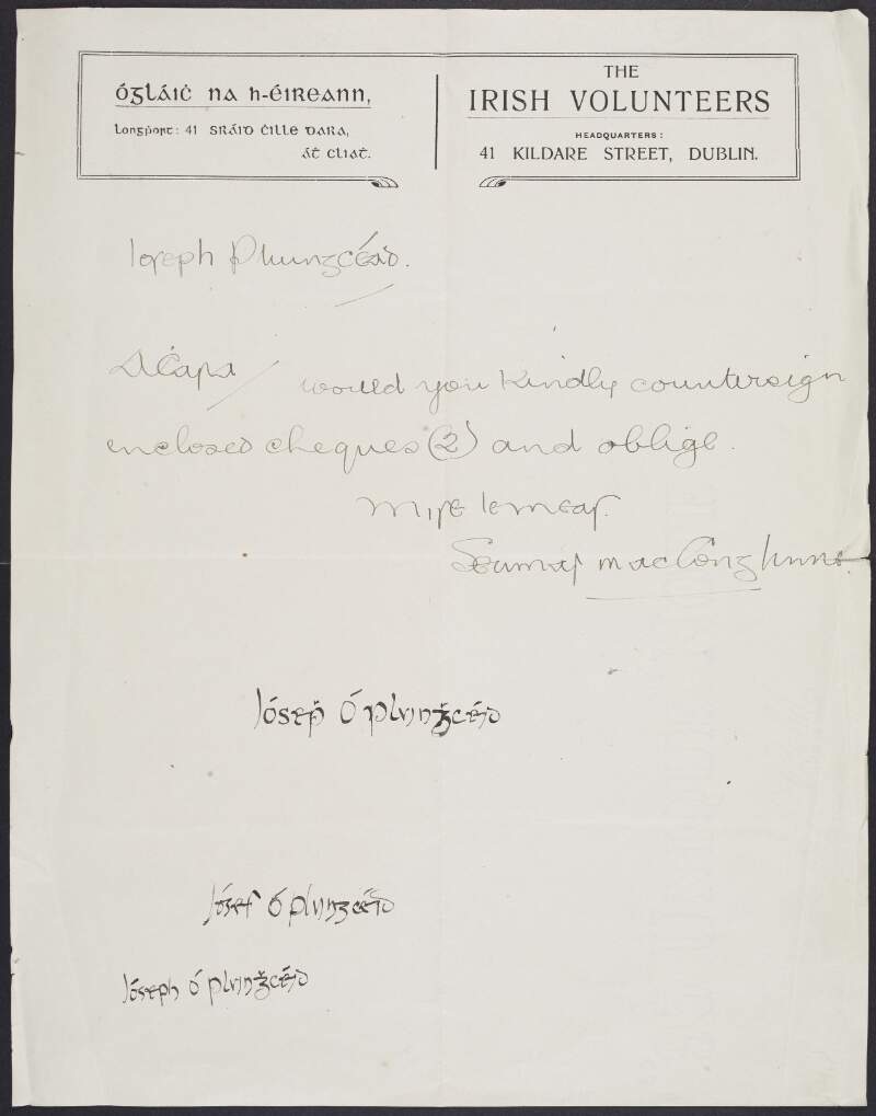 Note from Seamus MacConghaile [James Connolly] to Joseph Mary Plunkett requesting him to sign cheques,