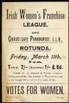 Irish Women's Franchise League. Miss Christabel Pankhurst L.L.B. Rotunda. Friday, March 11th, 8 p.m... votes for women /