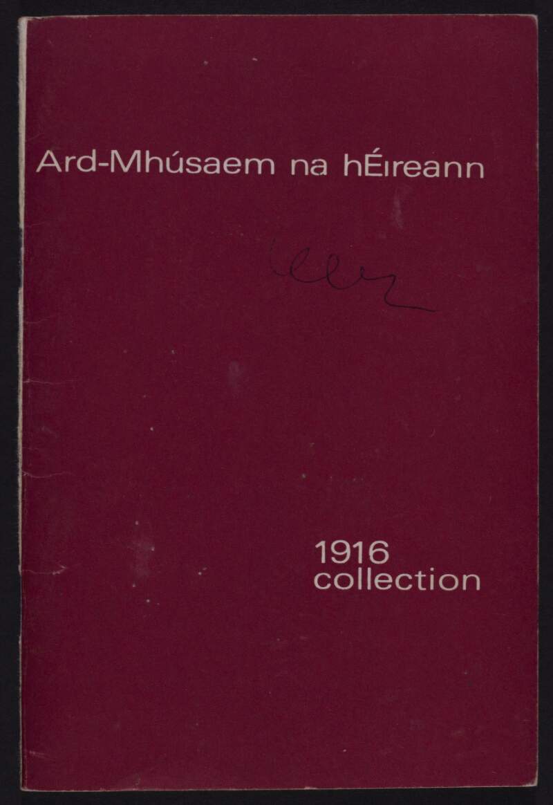 Guide to the historical exhibition commemorative of the Rising of 1916 /