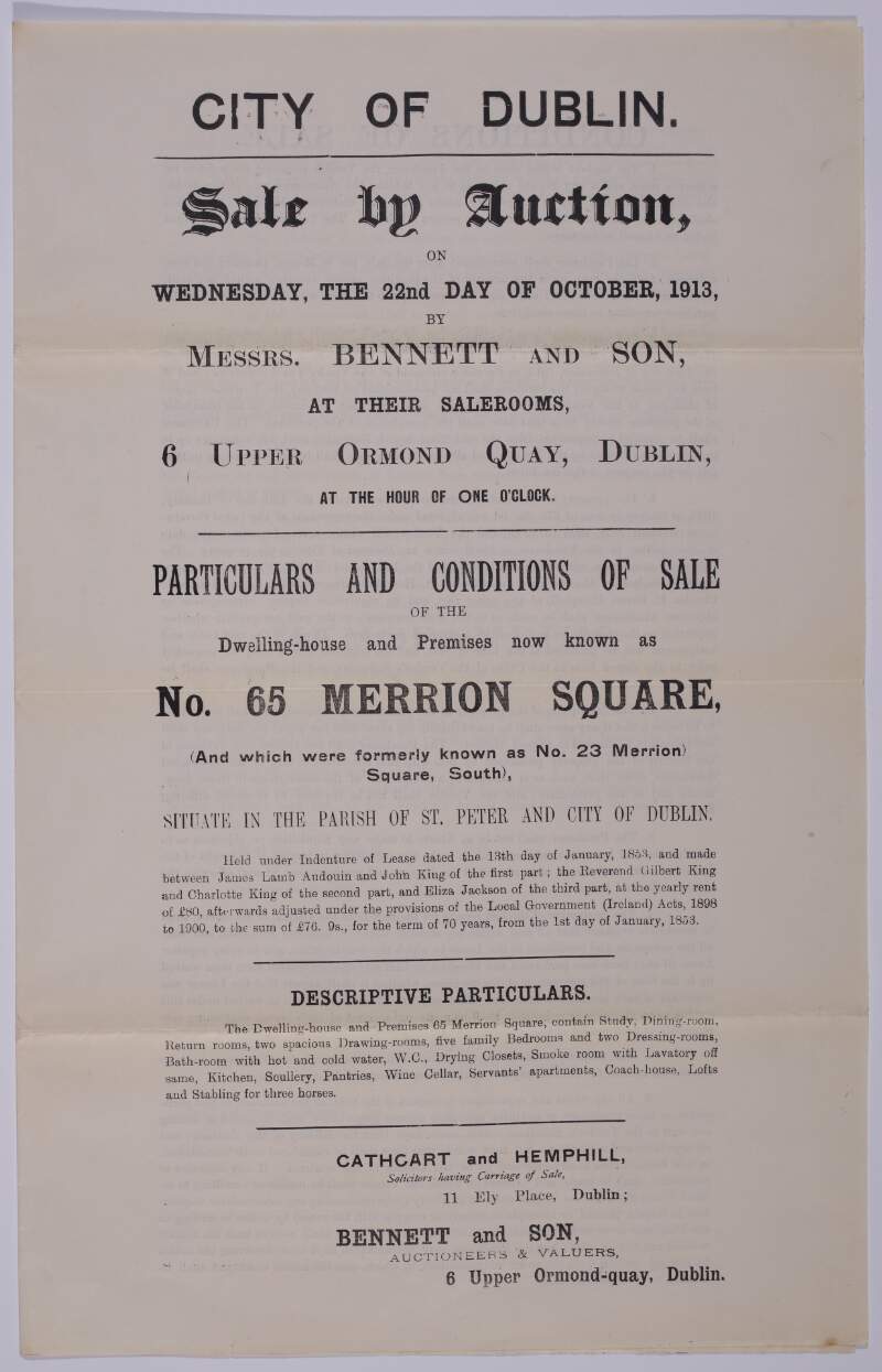 Sale by auction on Wednesday, the 22nd day of October 1913 : particulars and conditions of sale of the dwelling-house and premises now known as number 65 Merrion Square. /