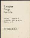 Programme for the Leinster Stage Society performances of 'The Good People' by Mary Brigid Pearse, 'The Skull' by Morgan O'Friel, 'The Racing' Lug' by James H. Cousins and 'For a Lady's Sake' by Sheamus O'Heran, at the Abbey Theatre,