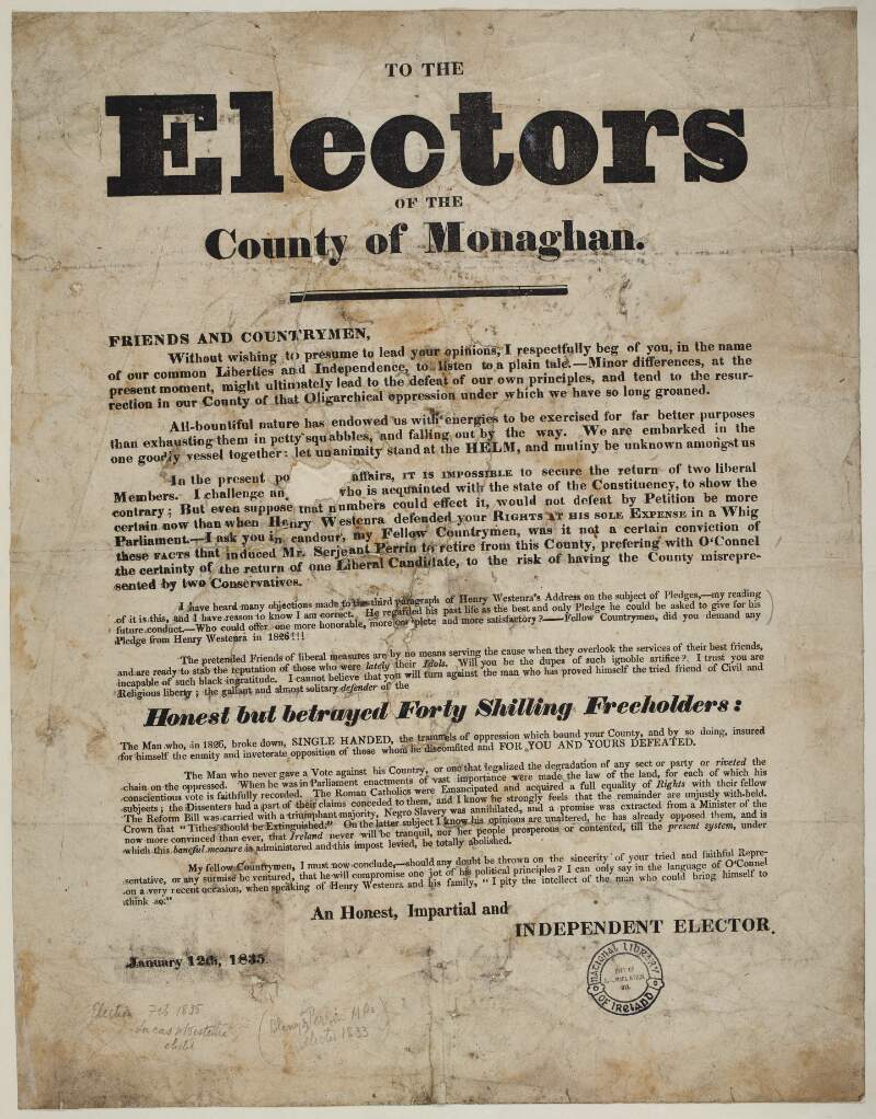 To the electors of the County of Monaghan :friends and countrymen, without wishing to presume to lead your opinions ...