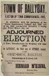 Town of Ballybay : election of Town Commissioners, 1892 ... I hereby give public notice that the adjourned election of Town Commissioners for Ballybay, will take place on Saturday, the 22nd day of October, instant, in the Court-House, Ballybay.
