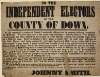 To the independent electors of the County of Down... /