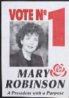 [Election flyer] Vote No. 1 : Mary Robinson, a President with a purpose.
