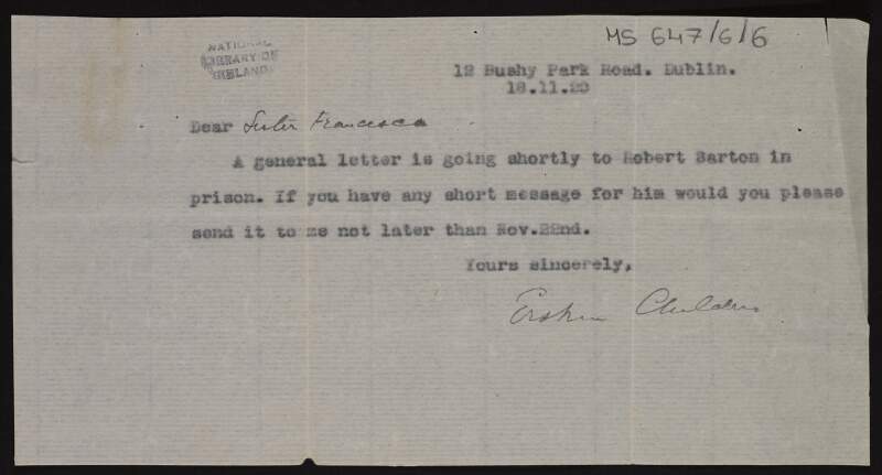 Letter from Erskine Childers to Mary MacDonagh, Sister Francesca, informing her that if she wishes to send a short message to Robert Barton in prison she should do so prior to November 22.