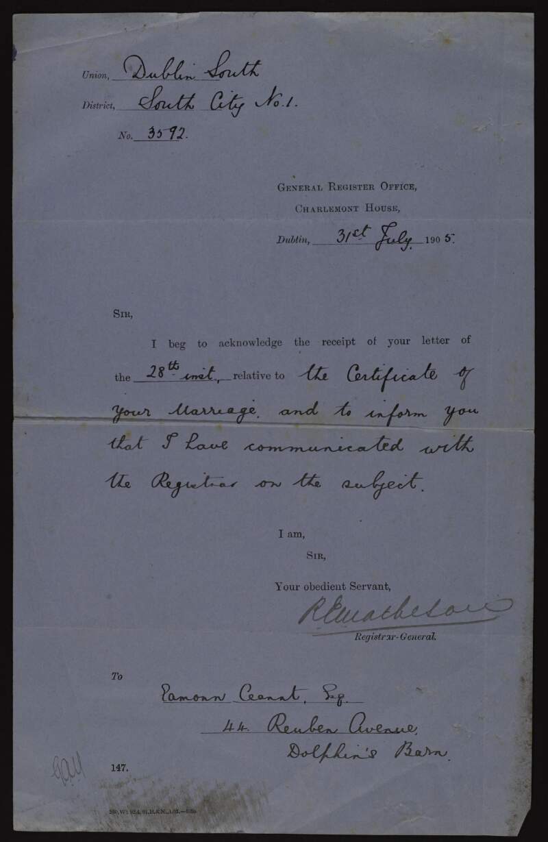 Letter to Éamonn Ceannt from the Registrar General confirming that he has contacted the Registrar about the matter of Ceannt's certificate of marriage,