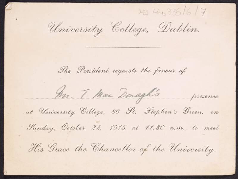 Invitation from University College, Dublin, at 80 St. Stephen's Green to Thomas MacDonagh, to meet "His Grace the Chancellor of the University",