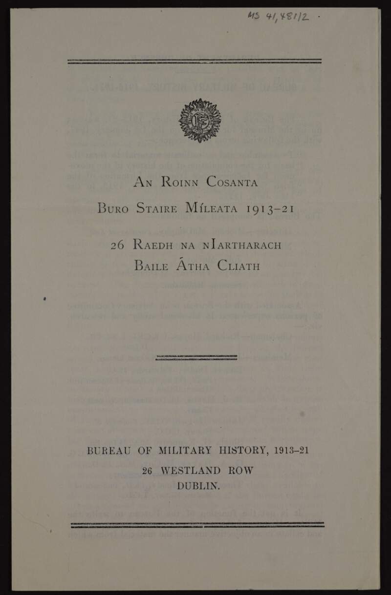 Pamphlet of the Bureau of Military History, 1913-1921 regarding its establishment in 1947, their function and focus on the Easter Rising,