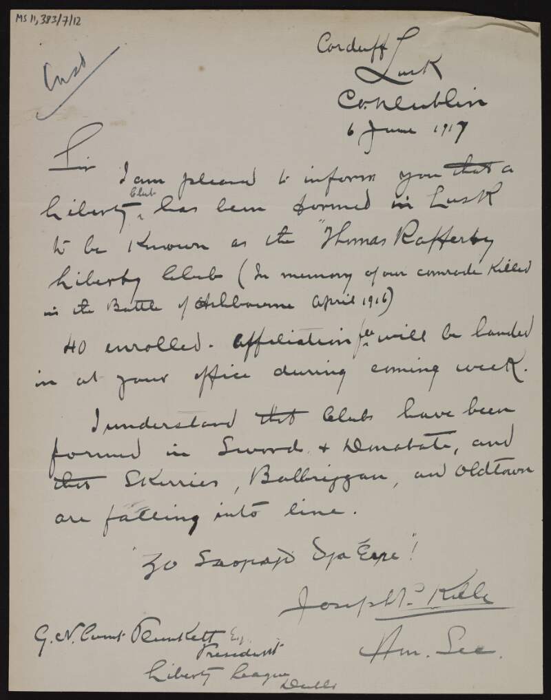 Letter from Joseph P. Kelly to George Noble Plunkett, Count Plunkett, informing him that a Liberty Club has been formed, named the "Thomas Rafferty Liberty Club" after the combatant killed in the Battle of Ashbourne as part of the Easter Rising of 1916,