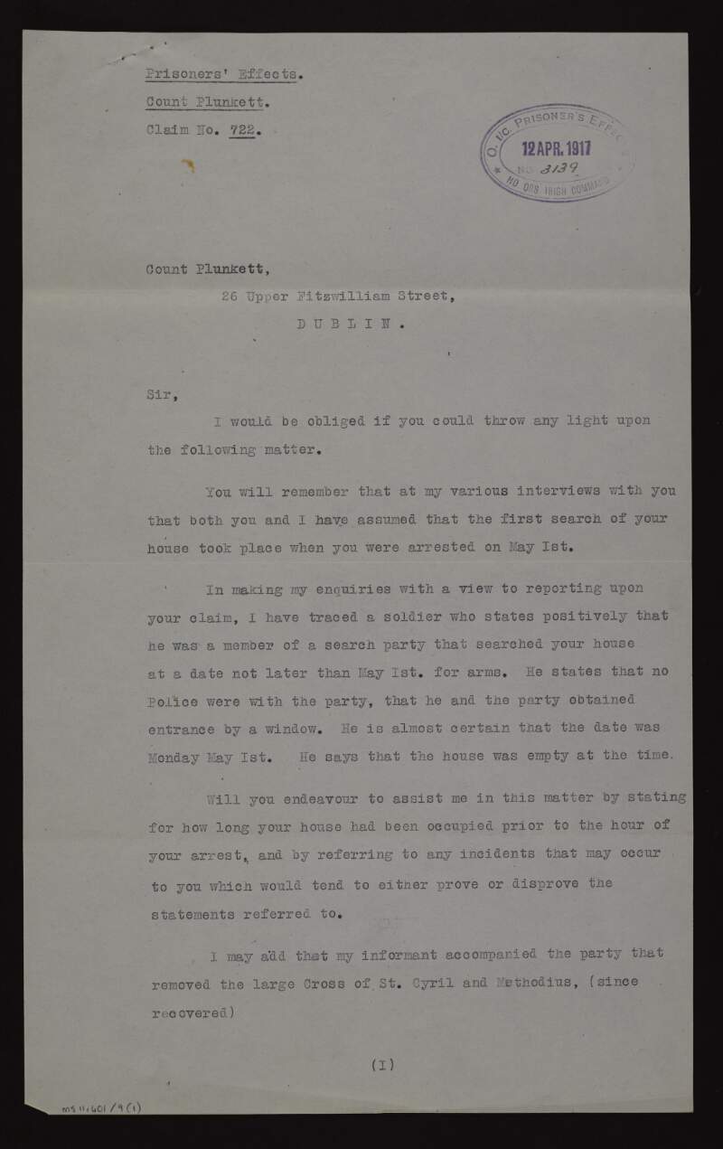 Letter from Charles Harold Heathcote to George Noble Plunkett, Count Plunkett, informing him of the details surrounding the first search of 26 Upper Fitzwilliam Street and asking Plunkett how long the house had been occupied prior to the hour of his arrest,