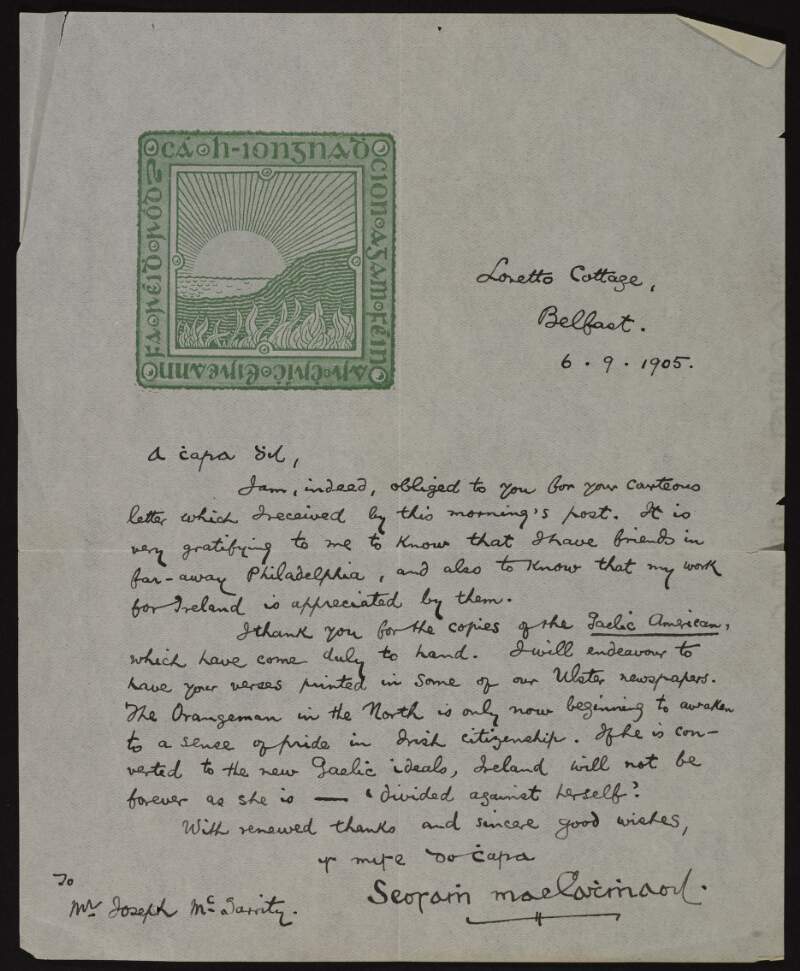 Letter from Seosamh McaCathmhaoil [Joseph Campbell] to Joseph McGarrity regarding copies of 'The Gaelic American' sent by McGarrity, and the hopes that Orangemen will join in "a sense of pride in Irish citizenship",